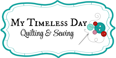 My Timeless Day Quilting & Sewing