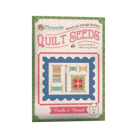 Mercantile Seeds Quilt Seeds Needle & Thread by Lori Holt