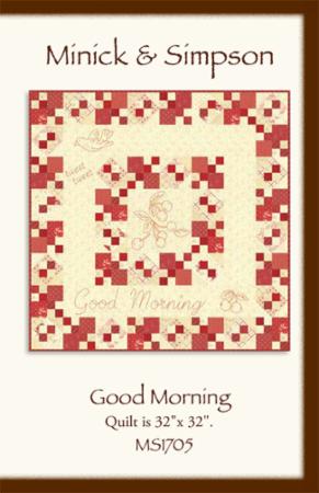 Good Morning Quilt Pattern by Minick & Simpson