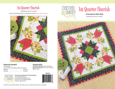 Fat Quarter Flourish  Mini Quilt Pattern by Taunja Kelvington of Carried Away Quilting