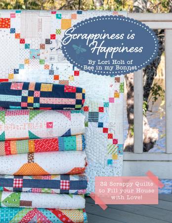Scrappiness Is Happiness by Lori Holt for It's Sew Emma