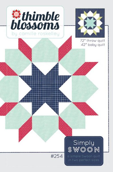 Simply Swoon Quilt Pattern by Camille Roskelley of Thimble Blossoms