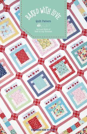 Baked with Love Quilt Pattern by Lori Holt of Bee in my Bonnet